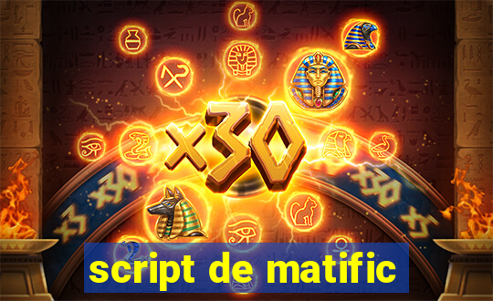 script de matific